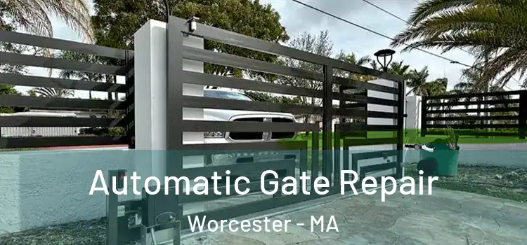 Automatic Gate Repair Worcester - MA