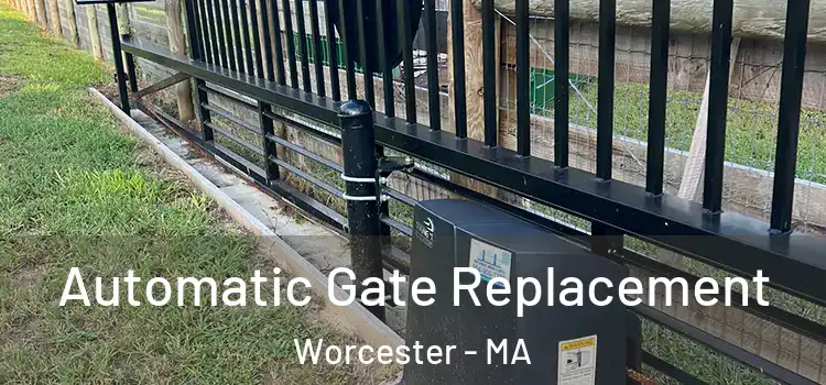  Automatic Gate Replacement Worcester - MA