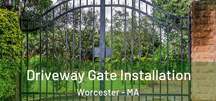 Driveway Gate Installation Worcester - MA