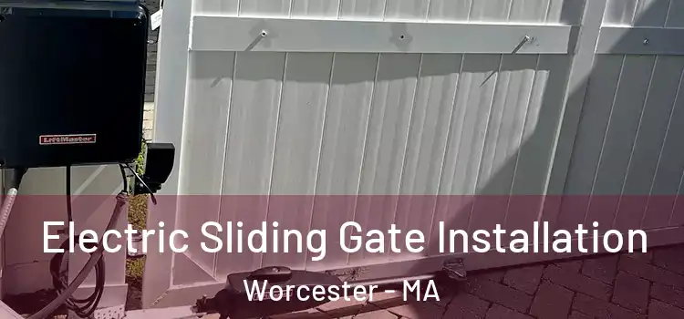  Electric Sliding Gate Installation Worcester - MA