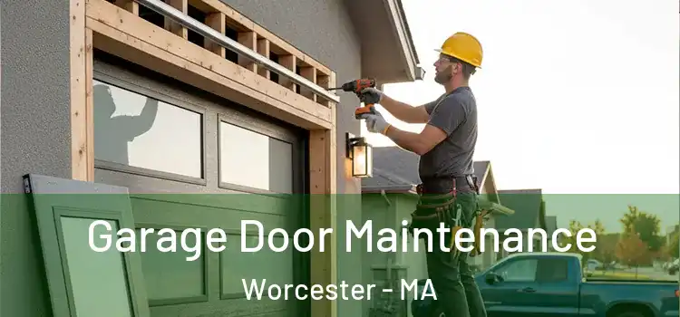  Garage Door Maintenance Worcester - MA